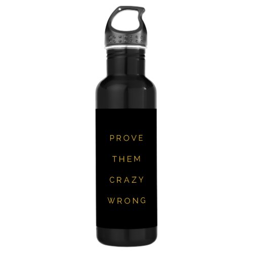 Prove Them Wrong Inspirational Quotes Black Yellow Stainless Steel Water Bottle