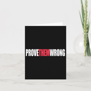 Prove Them Wrong Inspirational Saying Motivational Card