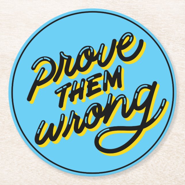 Prove Them Wrong - Motivational Print Round Paper Coaster (Front)