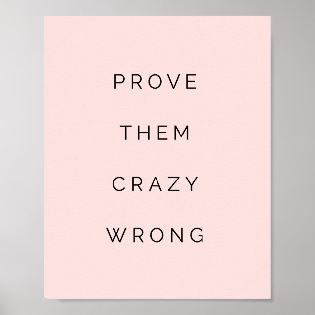 Prove Them Wrong Motivational Quote Blush Pink Poster (Front)