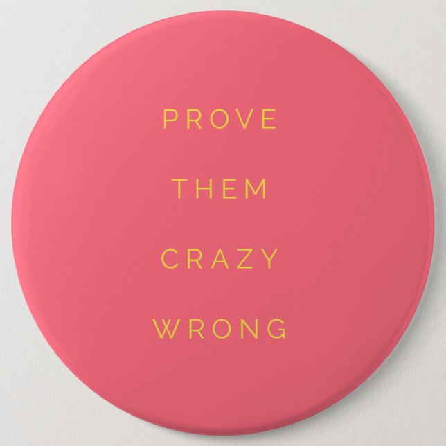 Prove Them Wrong Motivational Quote Salmon Pink Pinback Button (Front)