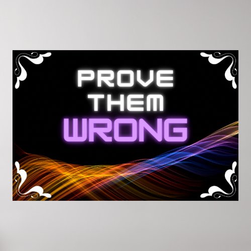 Prove Them Wrong Positive Wall art Poster