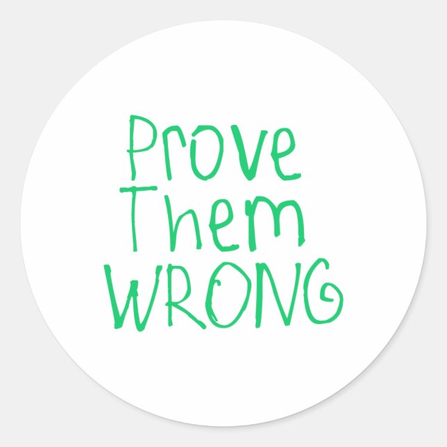 Prove Them Wrong Sticker  (Front)