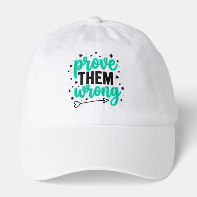 Prove Them Wrong Vibrant Teal Typography Inspirati Hat (Front)