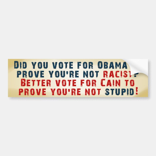 Prove You're Not Stupid - Vote Cain Bumper Sticker (Front)