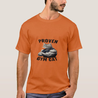 PROVEN GYM CAT Show off your gains with this hila  T-Shirt