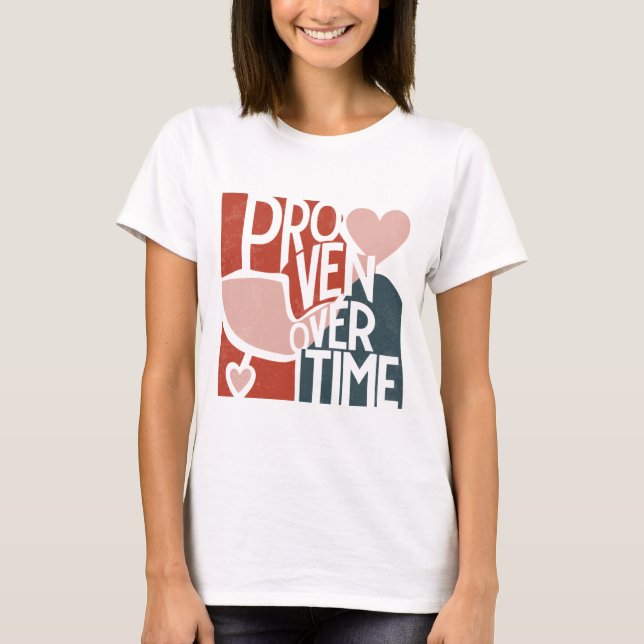 Proven Over Time – Minimal Valentine Quote T-Shirt (Front)