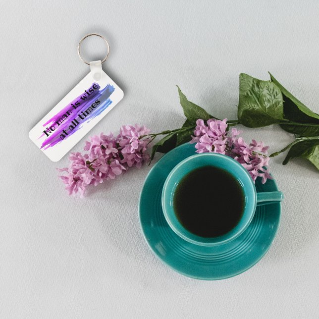 Proverb No man is wise at all times Keychain (Creator Uploaded)