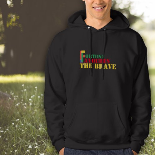 Proverb wisdom fortune favours the brave   hoodie