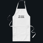 Proverbial French Apron<br><div class="desc">Translates as: "One is breaking eggs" From the French saying, "On ne fait pas d'omelettes sans casser des oeufs." "One does not make omelettes without breaking some eggs."</div>