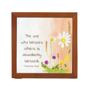 Proverbs 11:25 One Who Blesses Others is Blessed  Desk Organizer