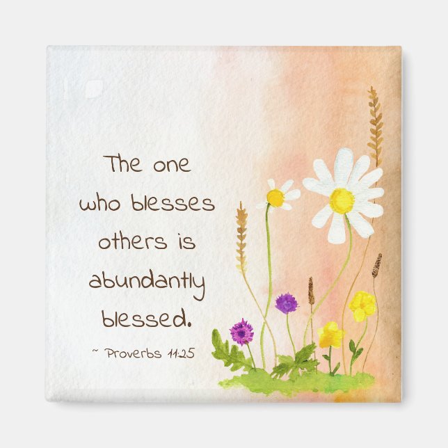 Proverbs 11:25 One Who Blesses Others is Blessed Magnet (Front)
