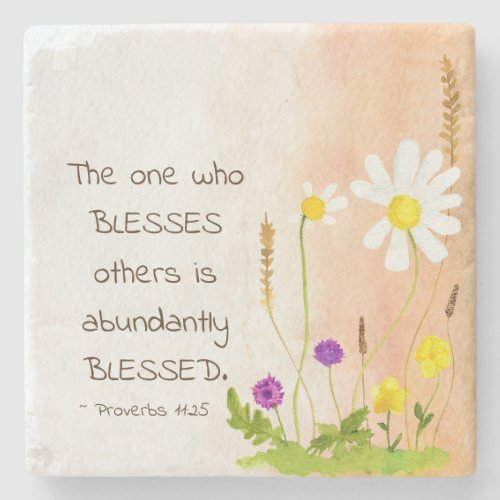 Proverbs 1125 One Who Blesses Others is Blessed  Stone Coaster