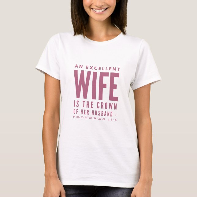 Proverbs 12:14 An Excellent Wife Christian Women's T-Shirt (Front)