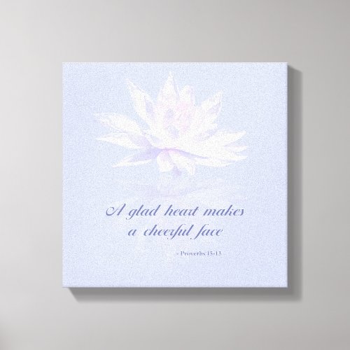Proverbs 1513  Bible Verse  Lavender Water Lily Canvas Print