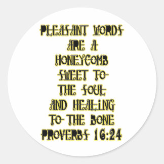 Proverbs 16:24 classic round sticker