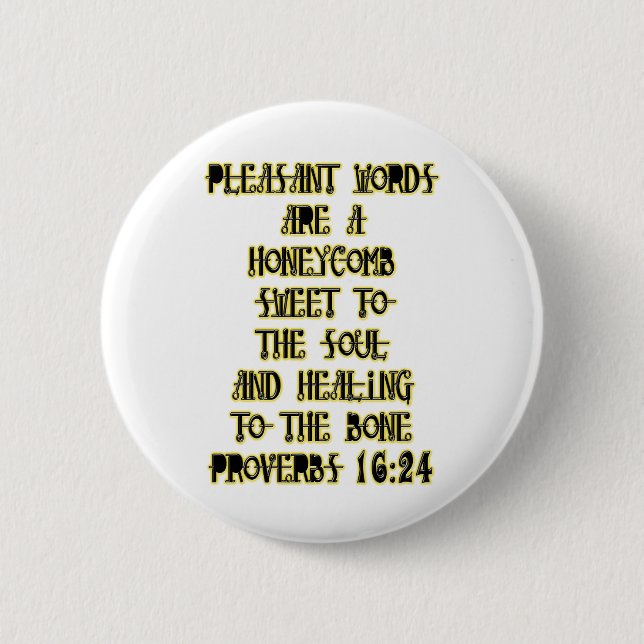 Proverbs 16:24 pinback button (Front)