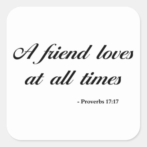 Proverbs 1717  Bible Quote Square Sticker