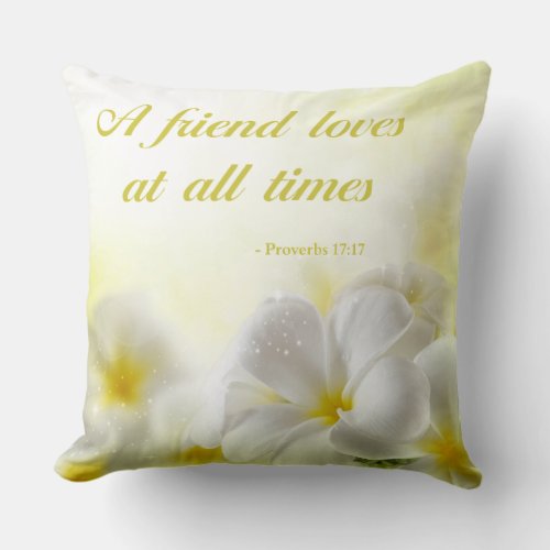 Proverbs 1717  Bible Quote  Yellow Flowers Throw Pillow