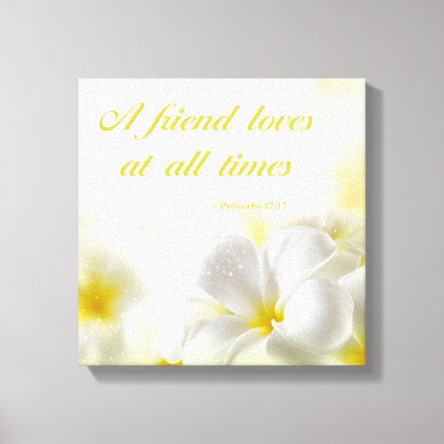 Proverbs 1717  Bible Verse Quote Canvas Print