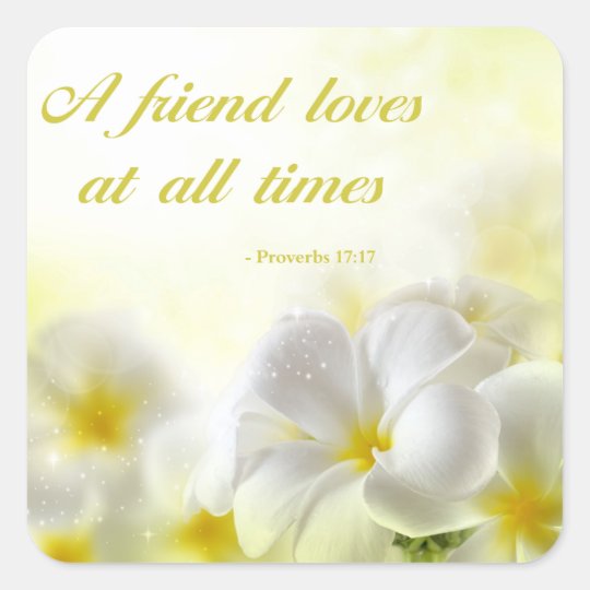 proverbs-17-17-bible-verse-yellow-floral-square-sticker-zazzle