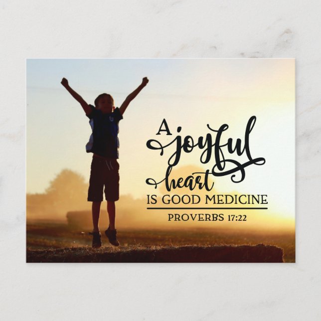 Proverbs 17:22 A cheerful heart is good medicine  Postcard (Front)