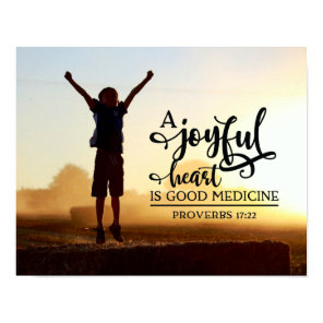 Proverbs 17:22 A cheerful heart is good medicine Poster