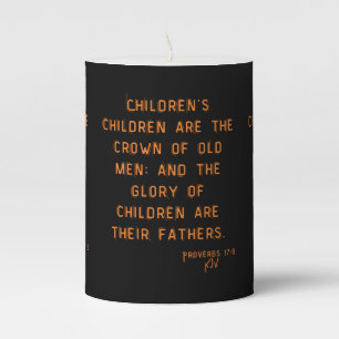 Proverbs 17:6 KJV Bible Scripture Pillar Candle