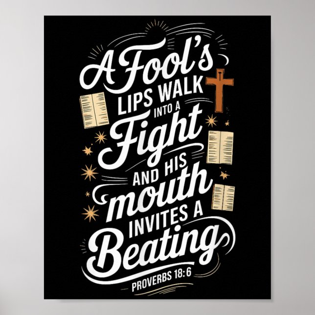 Proverbs 18 6 _ Bible Verse  Poster (Front)