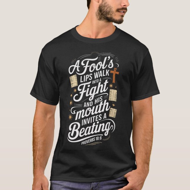 Proverbs 18 6 _ Bible Verse  T-Shirt (Front)