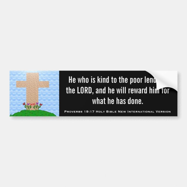 Proverbs 19:17 Holy Bible New Int'l Version Bumper Sticker (Front)