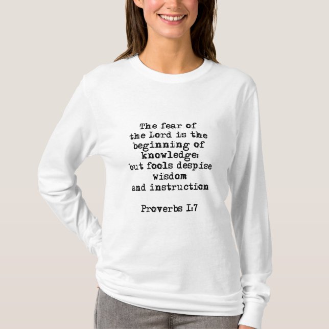 Proverbs 1:7| The fear of the Lord  T-Shirt (Front)