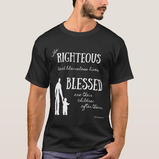Proverbs 20:7 Bible verse for Christian Fathers T-Shirt (Front)