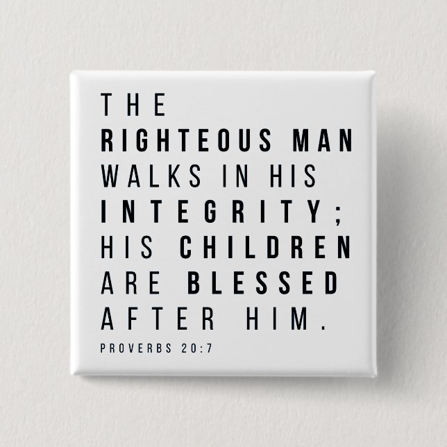Proverbs 20:7 The Righteous Man Father's Day Verse Button (Front)