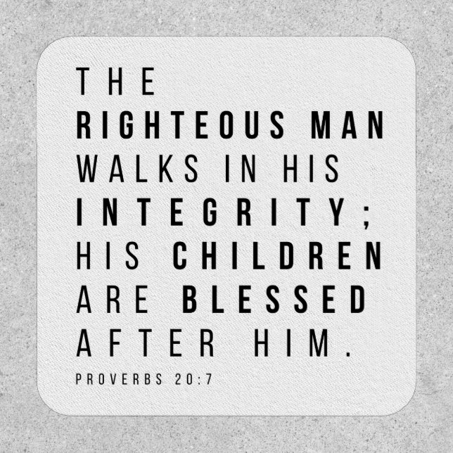 Proverbs 20:7 The Righteous Man Father's Day Verse Patch (Front)