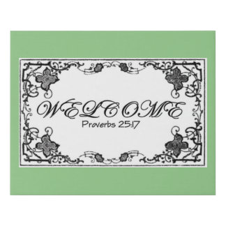 Proverbs 25:17 Welcome Faux Canvas Print