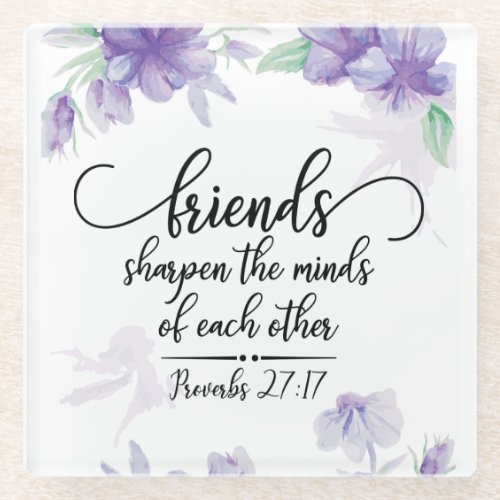 Proverbs 2717 Friends Sharpen the Minds Glass Coaster