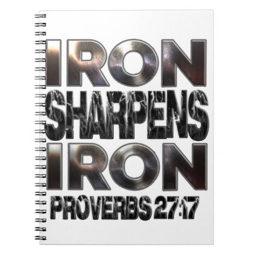 Proverbs 27_17 Iron sharpens Iron Notebook
