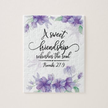 Proverbs 27:9 Sweet Friendship Refreshes The Soul Jigsaw Puzzle by CChristianDesigns at Zazzle