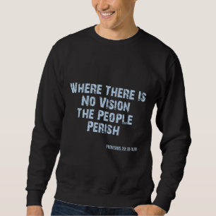 Proverbs 29:18 Bible Verse KJV Men's Sweatshirt