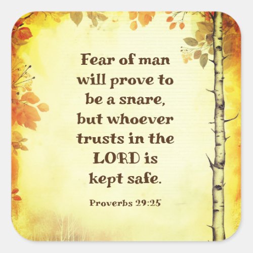 Proverbs 2925 Fear of man a snare Bible Verse Square Sticker