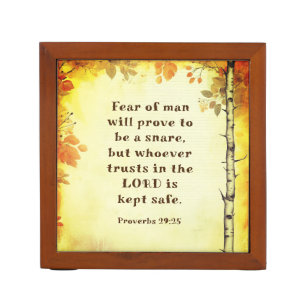 Proverbs 29:25 Fear of Man Bible Verse  Desk Organizer