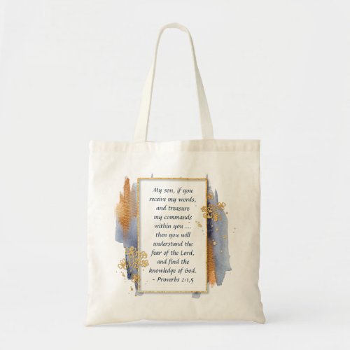 Proverbs 215 My son if you receive my Words  Tote Bag