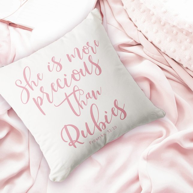 Proverbs 31:10 She Is More Precious Than Rubies Throw Pillow (Proverbs 31_10 She Is More Precious Than Rubies Throw Pillow _)