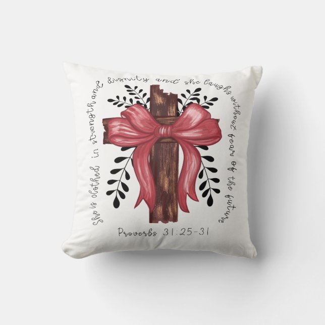 Proverbs 31: 25-31 throw pillow (Front)