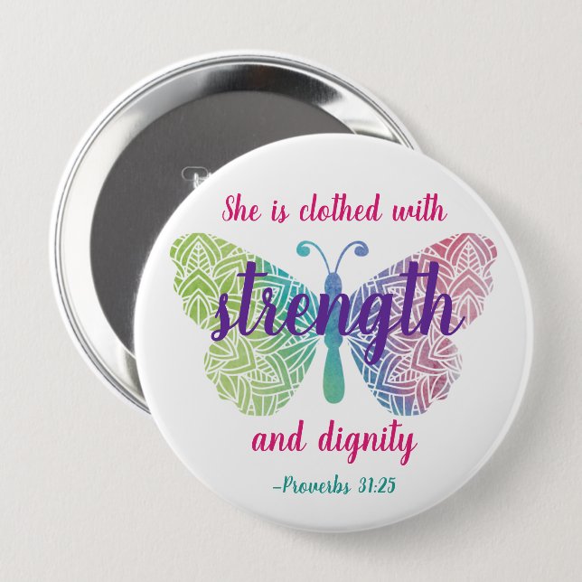 Proverbs 31:25 Clothed with Strength Button (Front & Back)