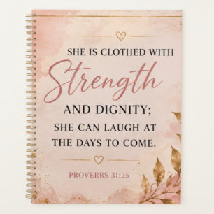 Proverbs 31:25  Faith-Based Strength & Dignity Planner