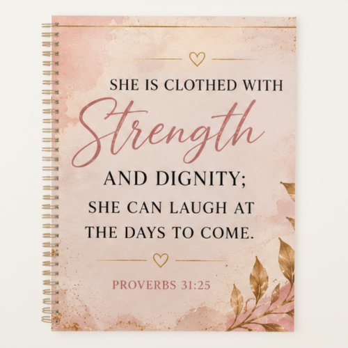 Proverbs 31:25 Faith-Based Strength & Dignity Planner