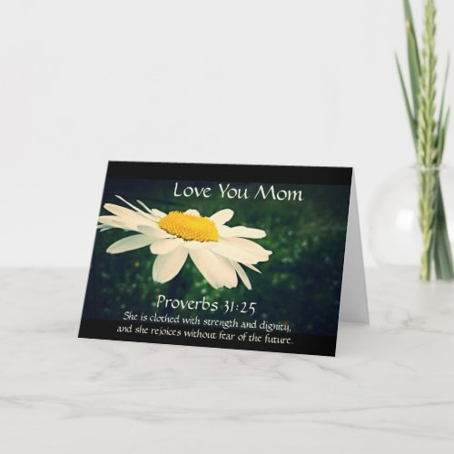 Proverbs 3125 Mothers Day White Daisy Custom Card