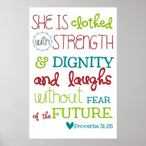 Proverbs 31:25 posters | Zazzle